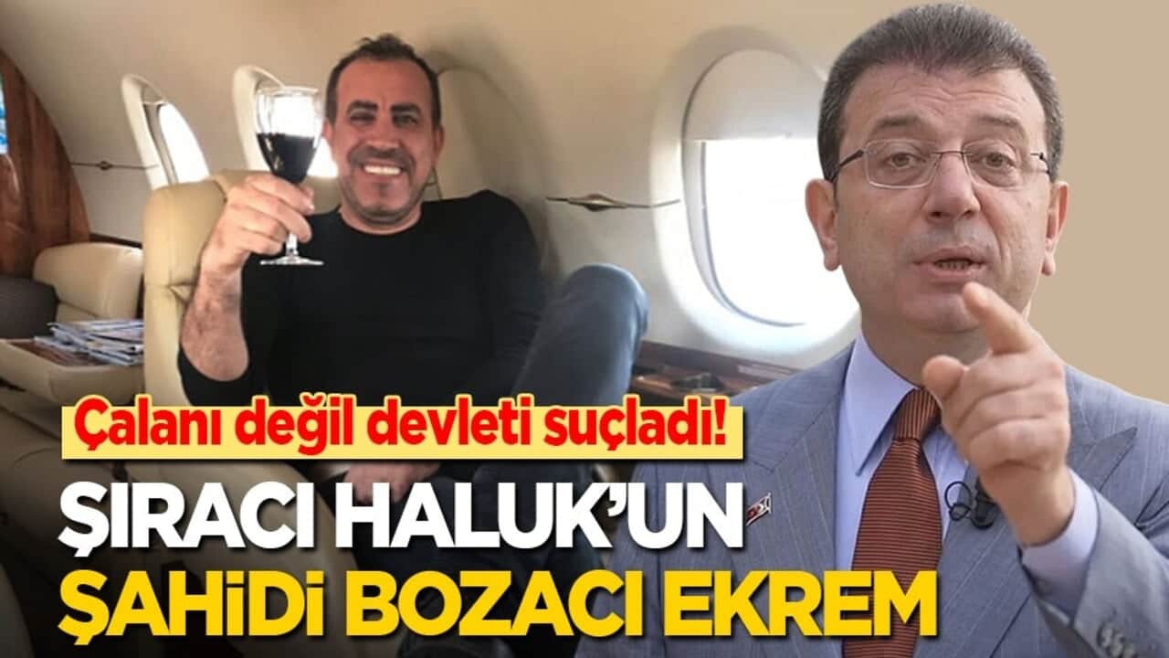 Çalanı değil devleti suçladı! Şıracı Haluk’un şahidi bozacı Ekrem!
