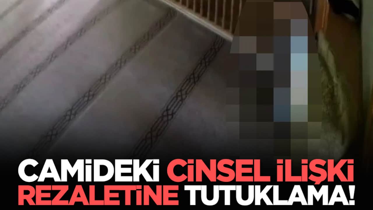 Camideki cinsel ilişki rezaletine tutuklama!