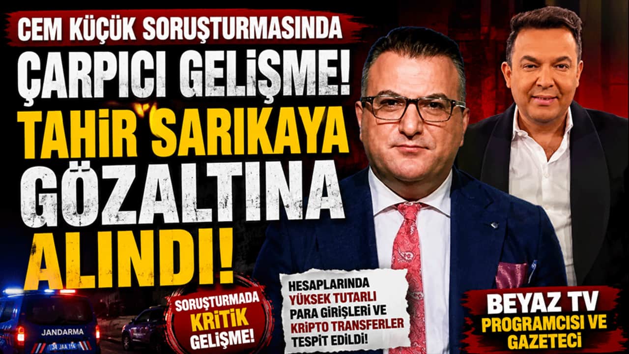 Cem Küçük soruşturmasında çarpıcı gelişme! Gazeteci Tahir Sarıkaya gözaltına alındı