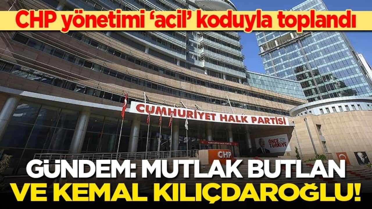 CHP acil koduyla toplandı! Gündem: Mutlak butlan ve Kemal Kılıçdaroğlu