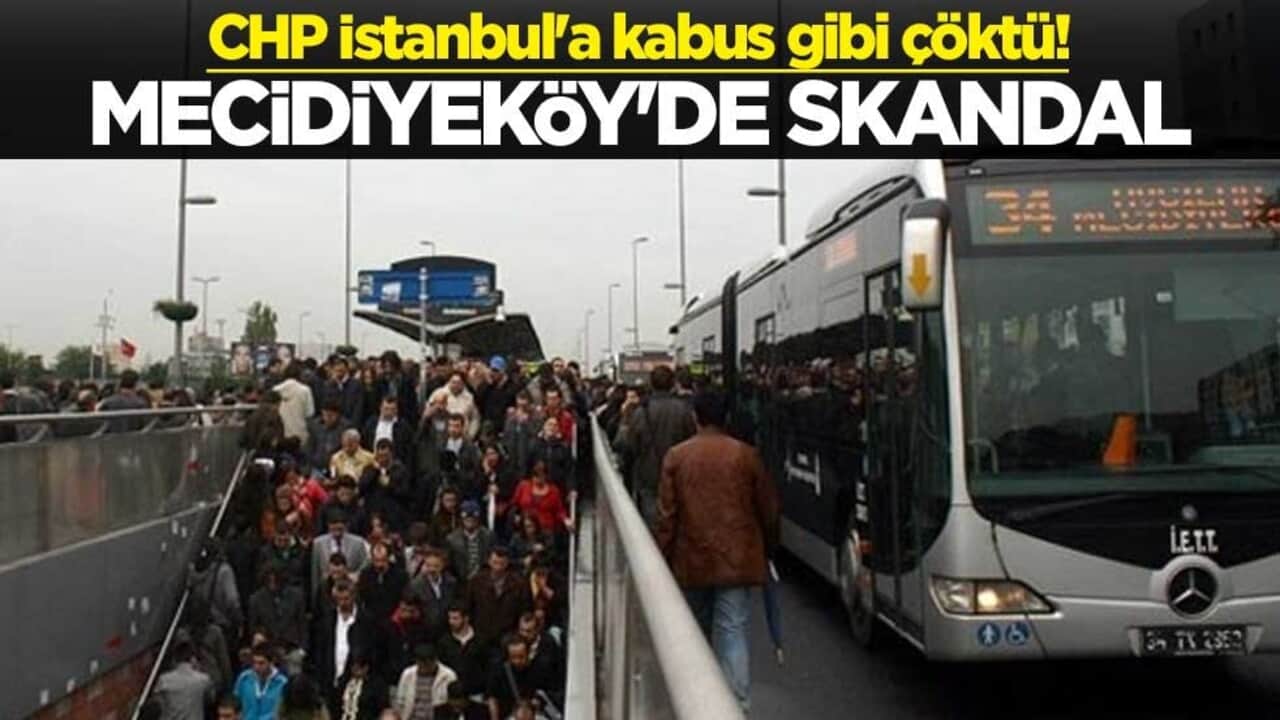 CHP İstanbul'a kabus gibi çöktü! Mecidiyeköy'de metrobüs arızası seferleri aksattı