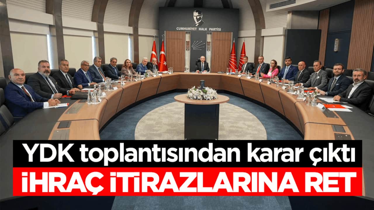 CHP YDK toplantısından karar çıktı: İhraç itirazlarına ret