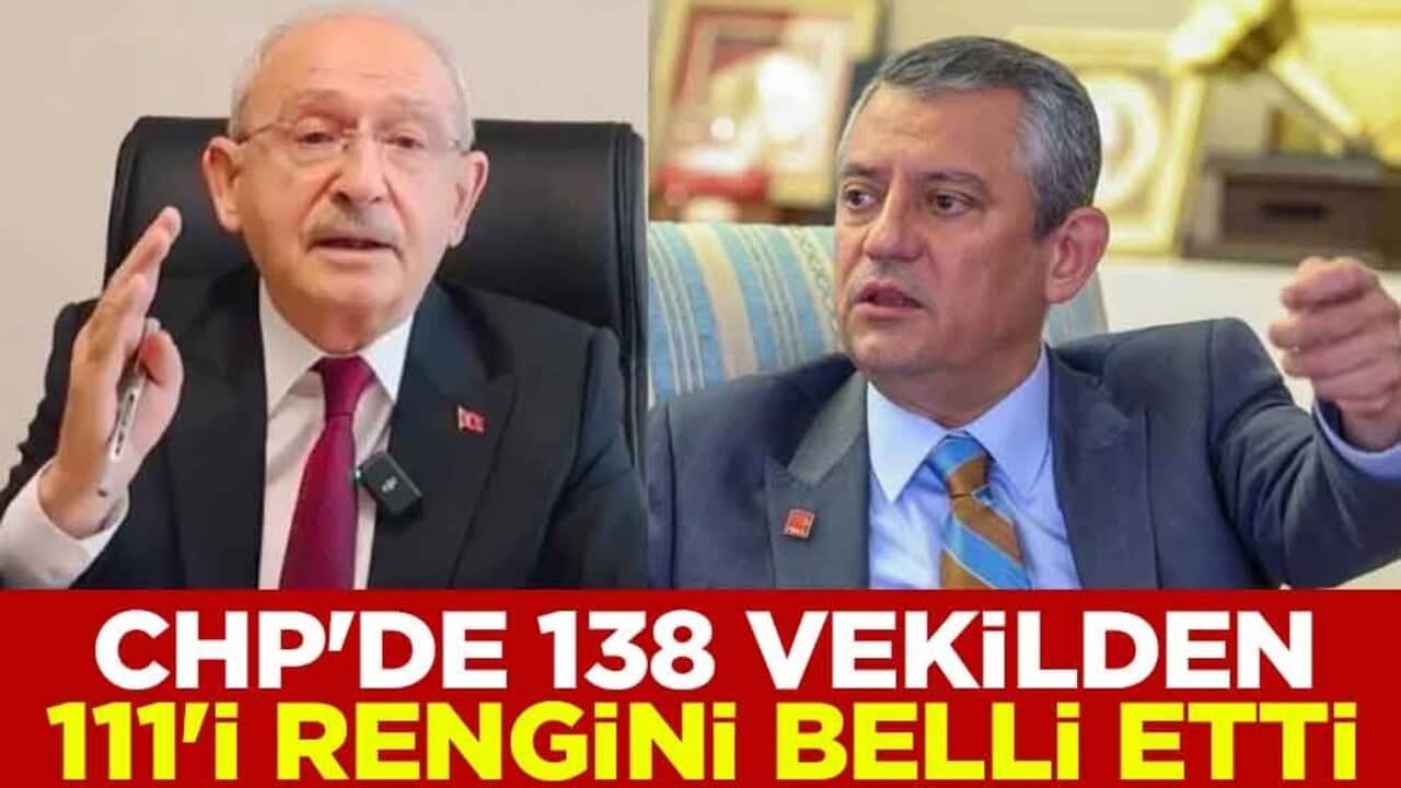 CHP'de 138 vekilden 111'i rengini belli etti