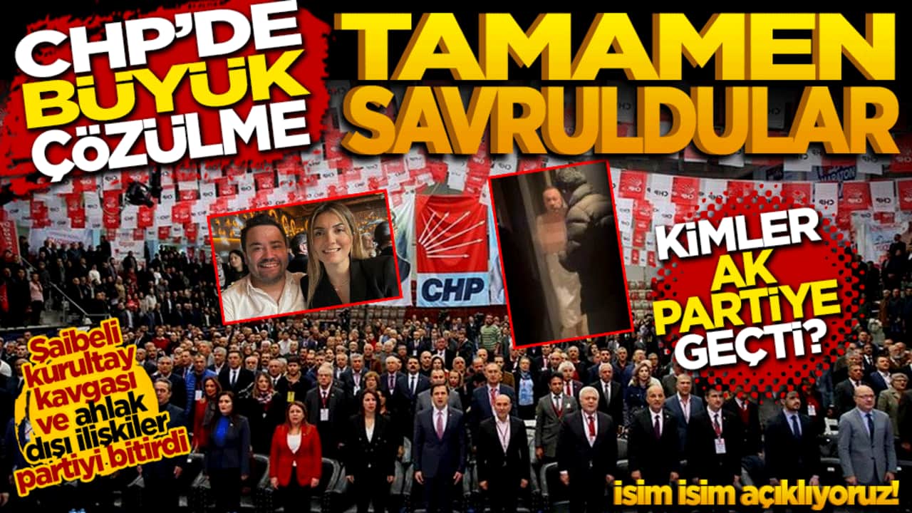 CHP'de büyük çözülme: Tamamen savruldular! Kimler AK PARTİ'ye geçti?