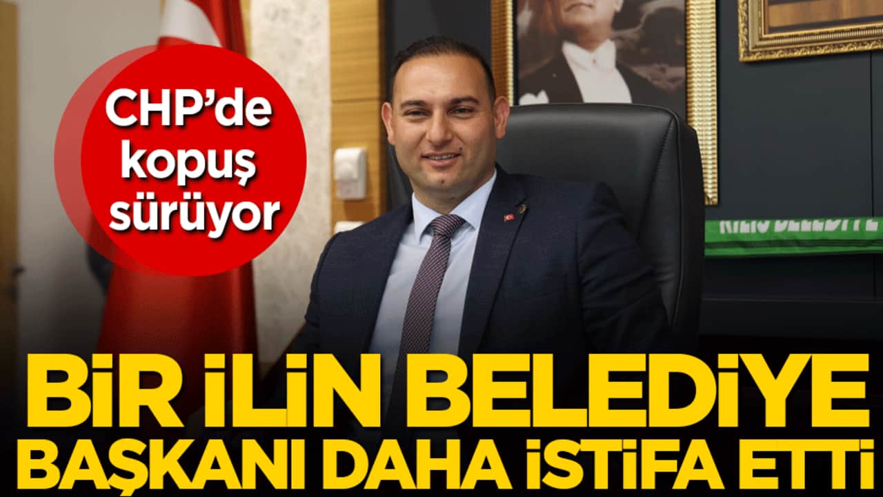 CHP'de kopuş sürüyor! Bir ilin CHP'li belediye başkanı daha istifa etti!