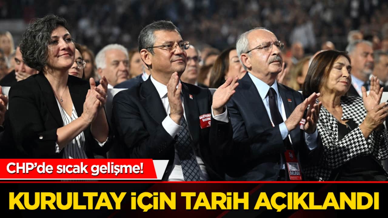 CHP’de sıcak gelişme! Kurultay için tarih açıklandı
