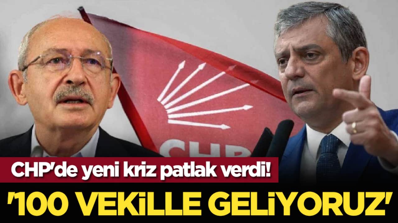 CHP'de yeni kriz patlak verdi! '100 vekille geliyoruz'
