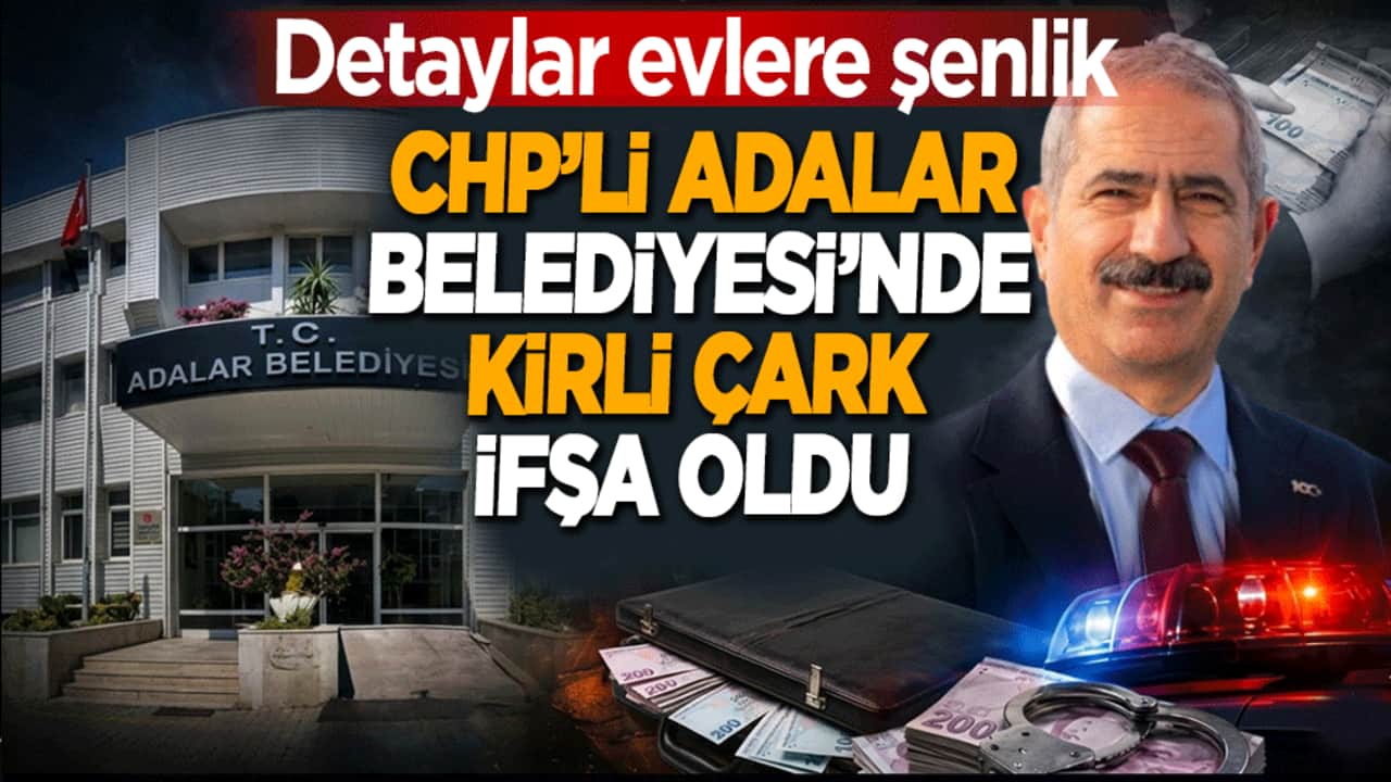 CHP'li Adalar Belediyesi'nde kirli çark ifşa oldu: Detaylar evlere şenlik!