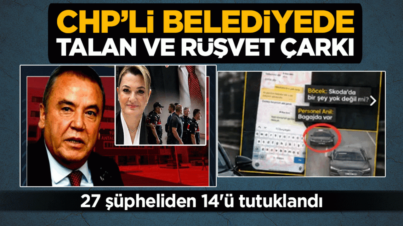 CHP’li belediyede talan ve rüşvet çarkı: 27 şüpheliden 14'ü tutuklandı