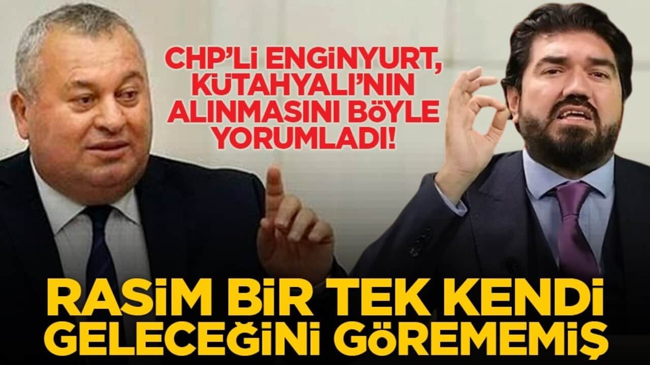 CHP’li Enginyurt, Kütahyalı’nın alınmasını böyle yorumladı! "Rasim bir tek kendi geleceğini görememiş"