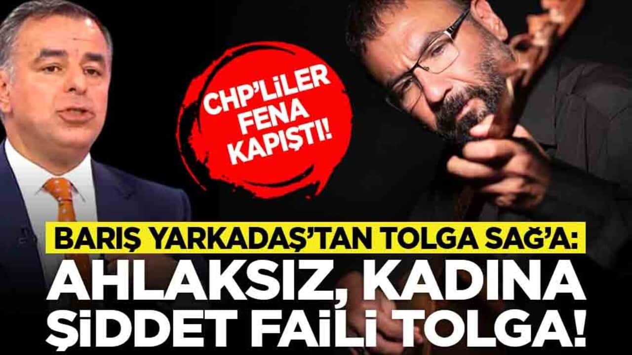 CHP’liler fena kapıştı! Barış Yarkadaş’tan Tolga Sağ’a: "Ahlaksız, kadına şiddet faili Tolga!"