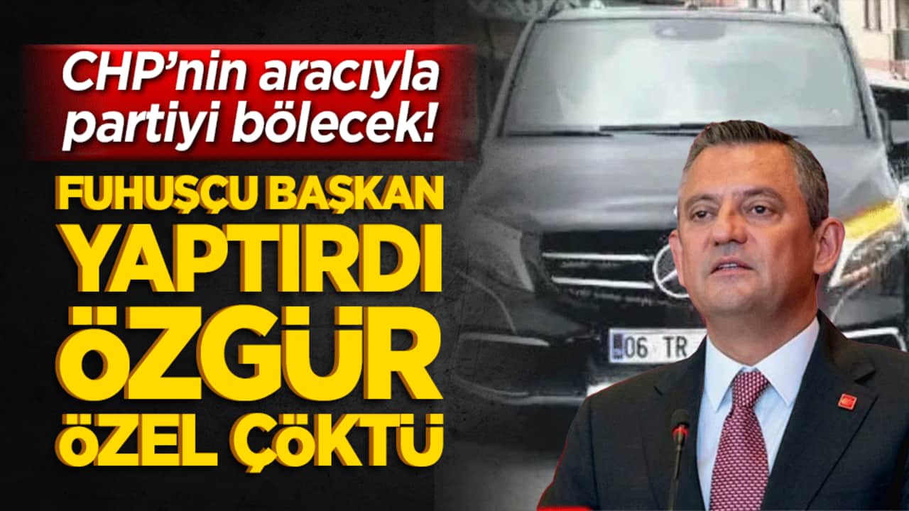 CHP’nin aracıyla partiyi bölecek! Fuhuşçu başkan yaptırdı Özgür Özel çöktü