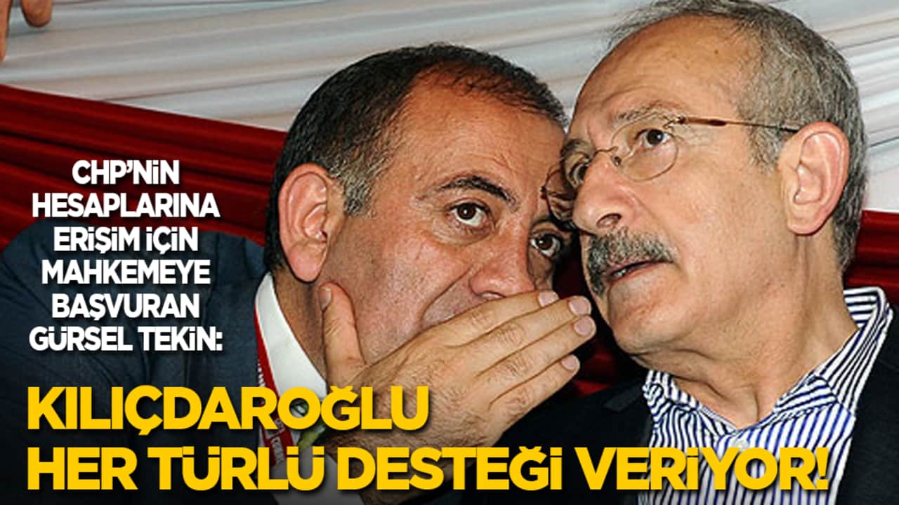 CHP’nin hesaplarına erişim için mahkemeye başvuran Gürsel Tekin: Kılıçdaroğlu bize her türlü desteği veriyor!