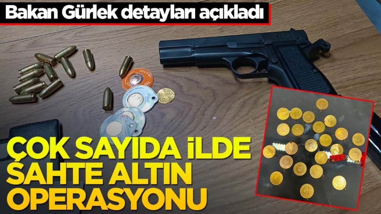 Çok sayıda ilde sahte altın operasyonu! Bakan Gürlek detayları açıkladı