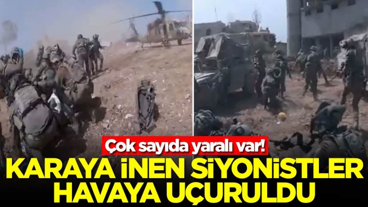  Çok sayıda yaralı var! Karaya inen Siyonistler havaya uçuruldu