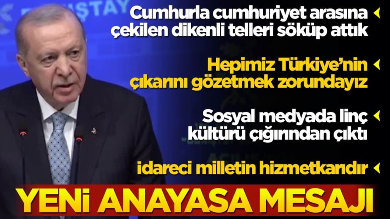 Cumhurbaşkanı Erdoğan'dan yeni anayasa mesajı