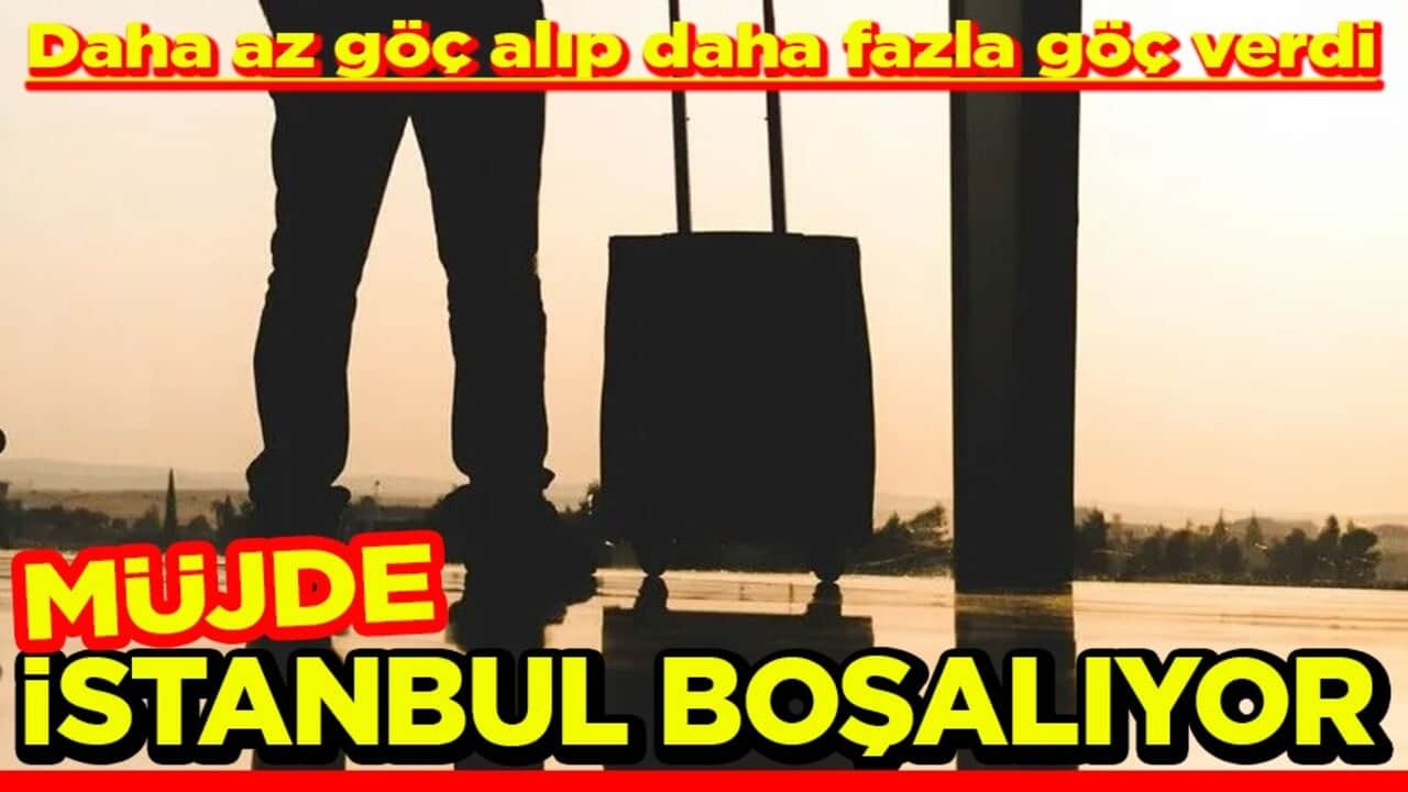 Daha az göç alıp daha fazla göç verdi Müjde İstanbul boşalıyor