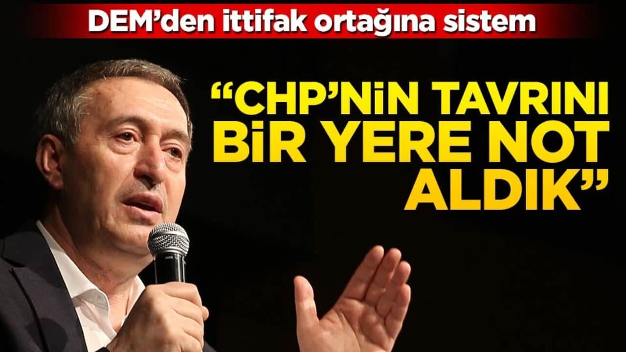 DEM’den ittifak ortağına sistem! "CHP’nin tavrını bir yere not aldık"