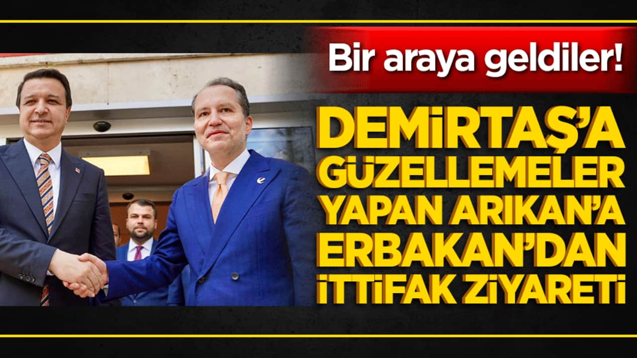 Demirtaş’a güzellemeler yapan Arıkan’a Erbakan’dan ittifak ziyareti!