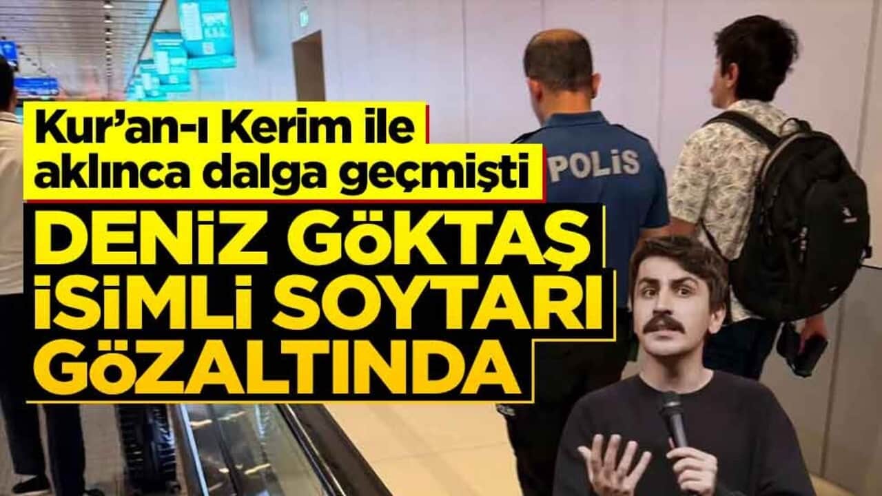 Deniz Göktaş isimli sözde komedyen gözaltında
