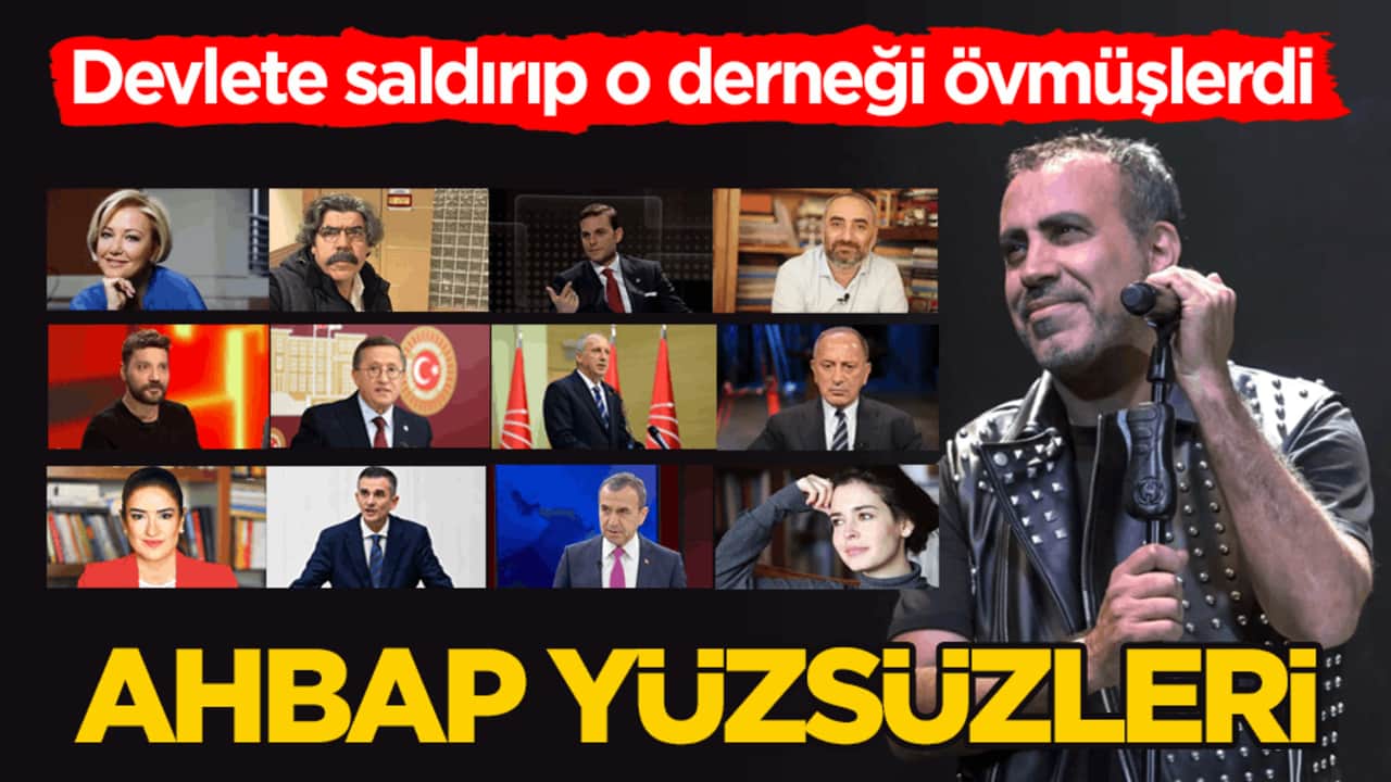 Devlete saldırıp o derneği övmüşlerdi! AHBAP yüzsüzleri