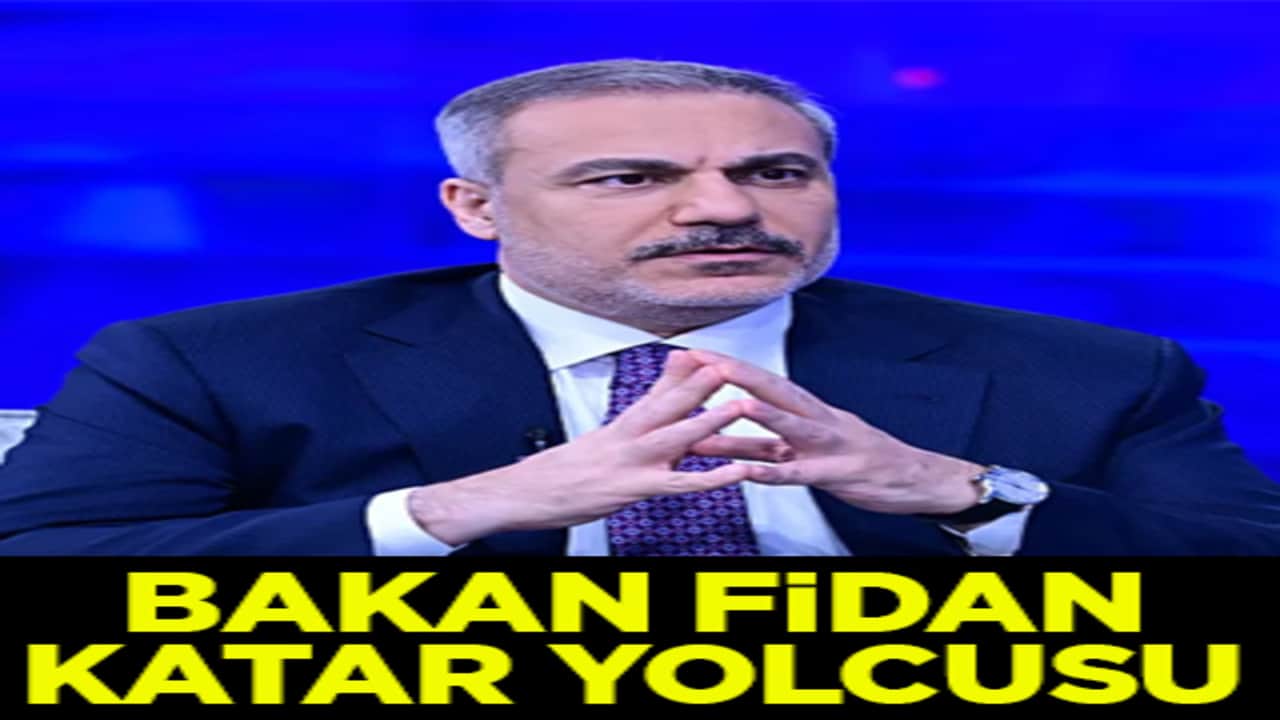Dışişleri Bakanı Fidan, Katar'ı ziyaret edecek