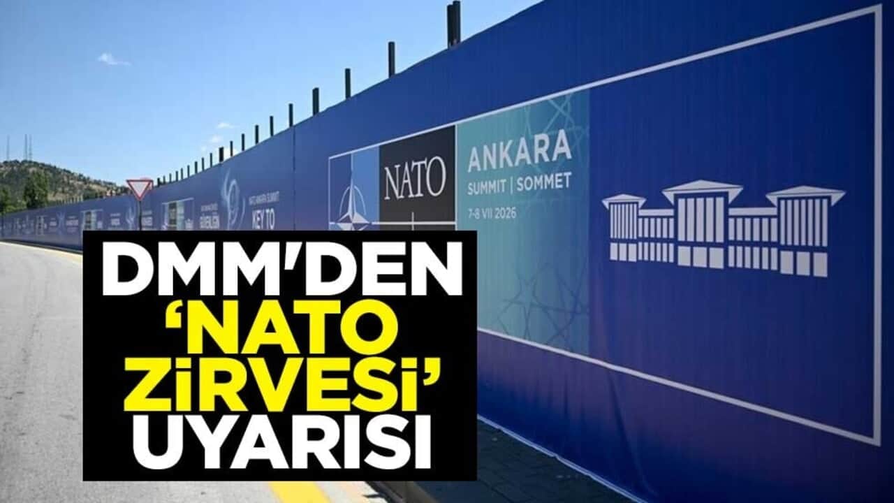 DMM'den "NATO Zirvesi" uyarısı