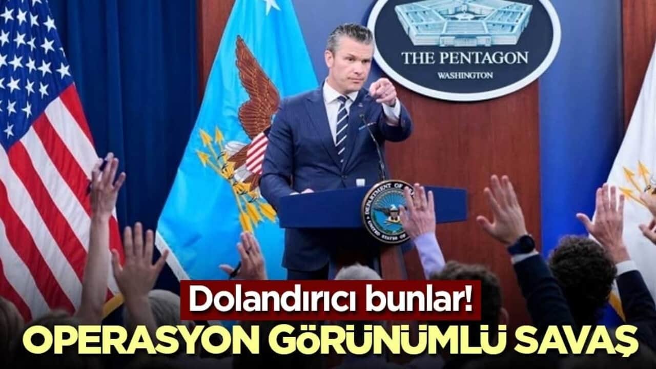 Dolandırıcı bunlar! Operasyon görünümlü savaş