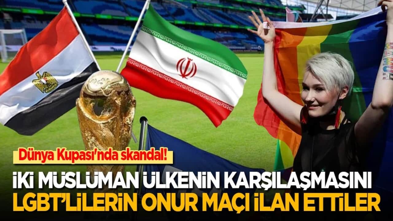 Dünya Kupası'nda skandal! İki Müslüman ülkenin maçı LGBT’lilerin onur maçı ilan edildi
