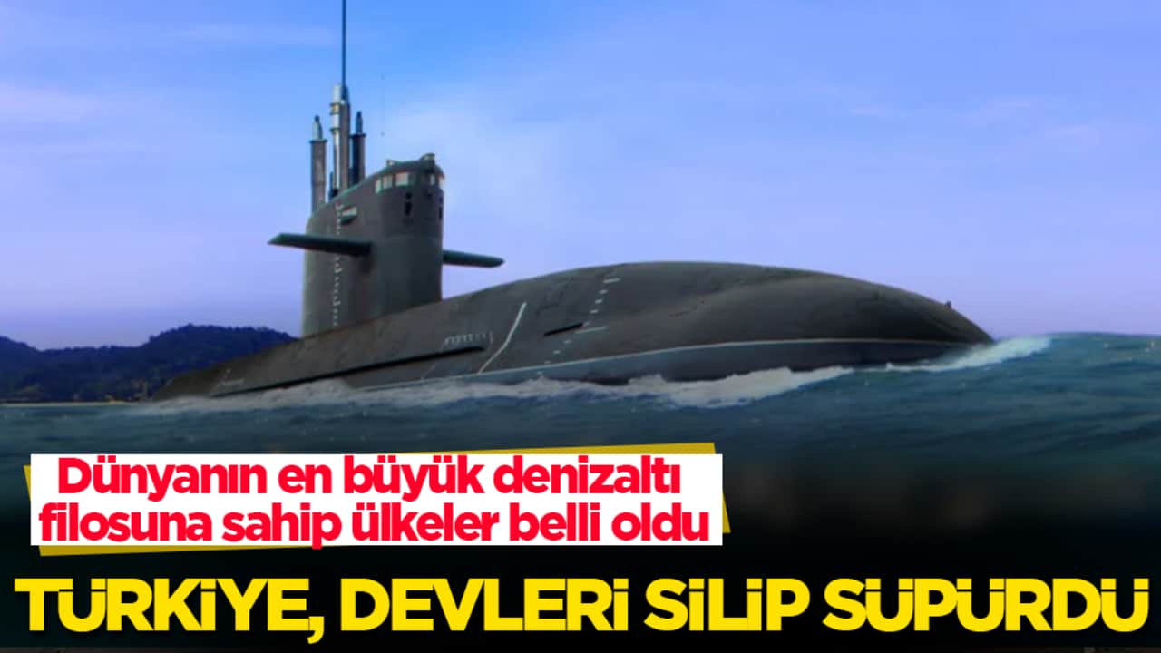 Dünyanın en büyük denizaltı filosuna sahip ülkeler belli oldu! Türkiye, devleri silip süpürdü