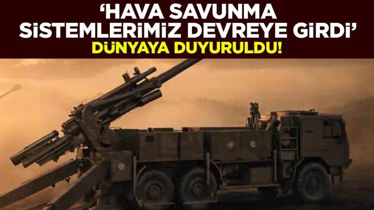 Dünyaya duyuruldu! "Hava savunma sistemlerimiz devreye girdi"