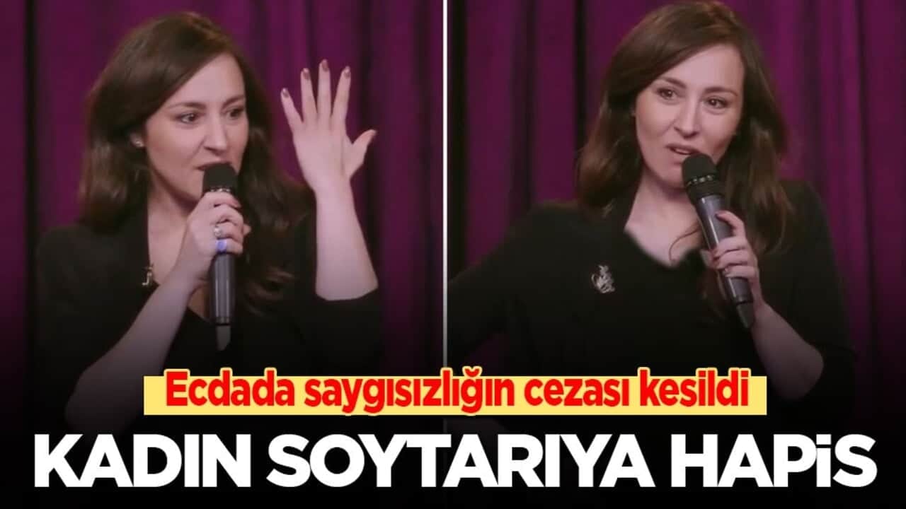 Ecdada saygısızlığın cezası kesildi: Kadın soytarıya hapis cezası!