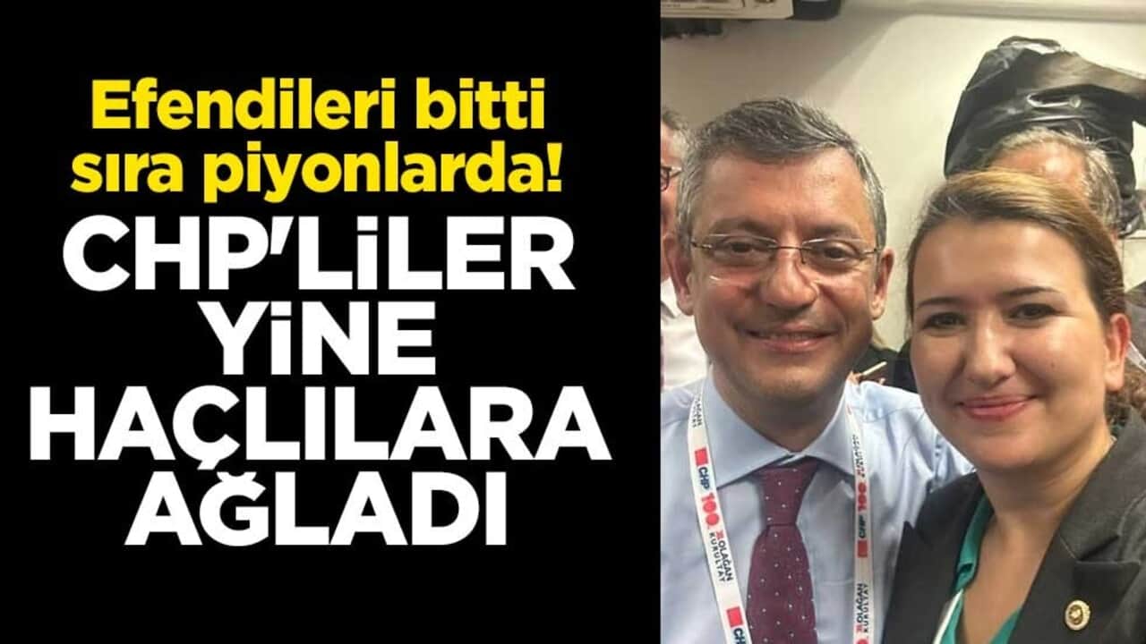 Efendileri bitti, sıra piyonlarda! CHP'liler yine haçlılara ağladı