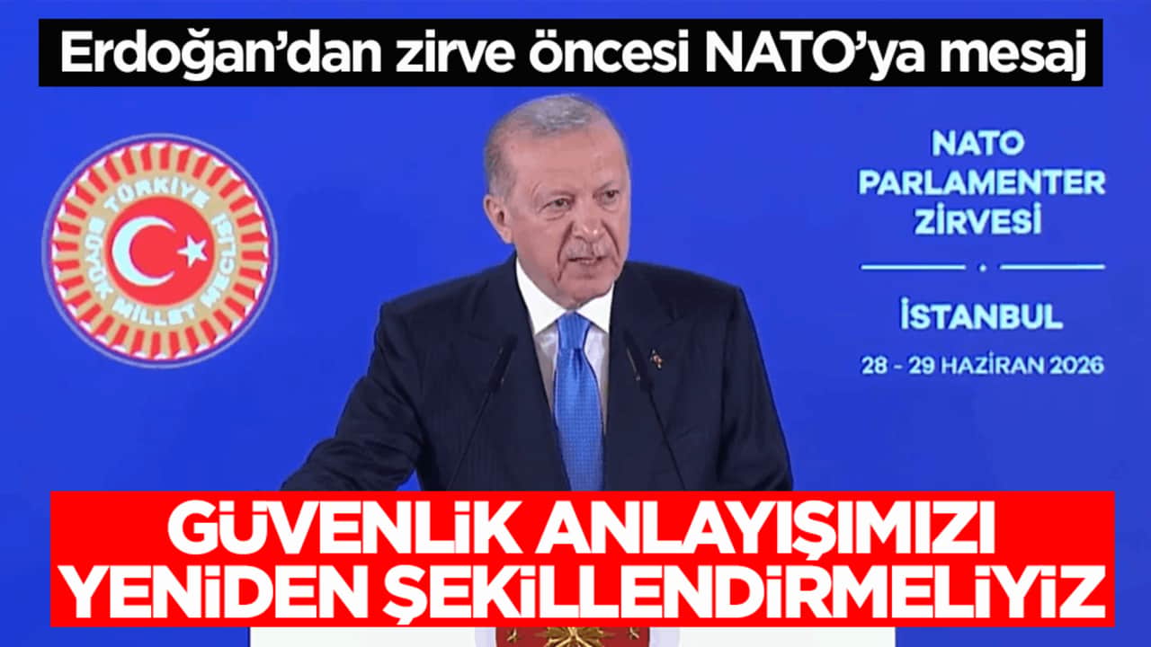 Erdoğan’dan zirve öncesi NATO’ya mesaj: Güvenlik anlayışımızı yeniden şekillendirmeliyiz