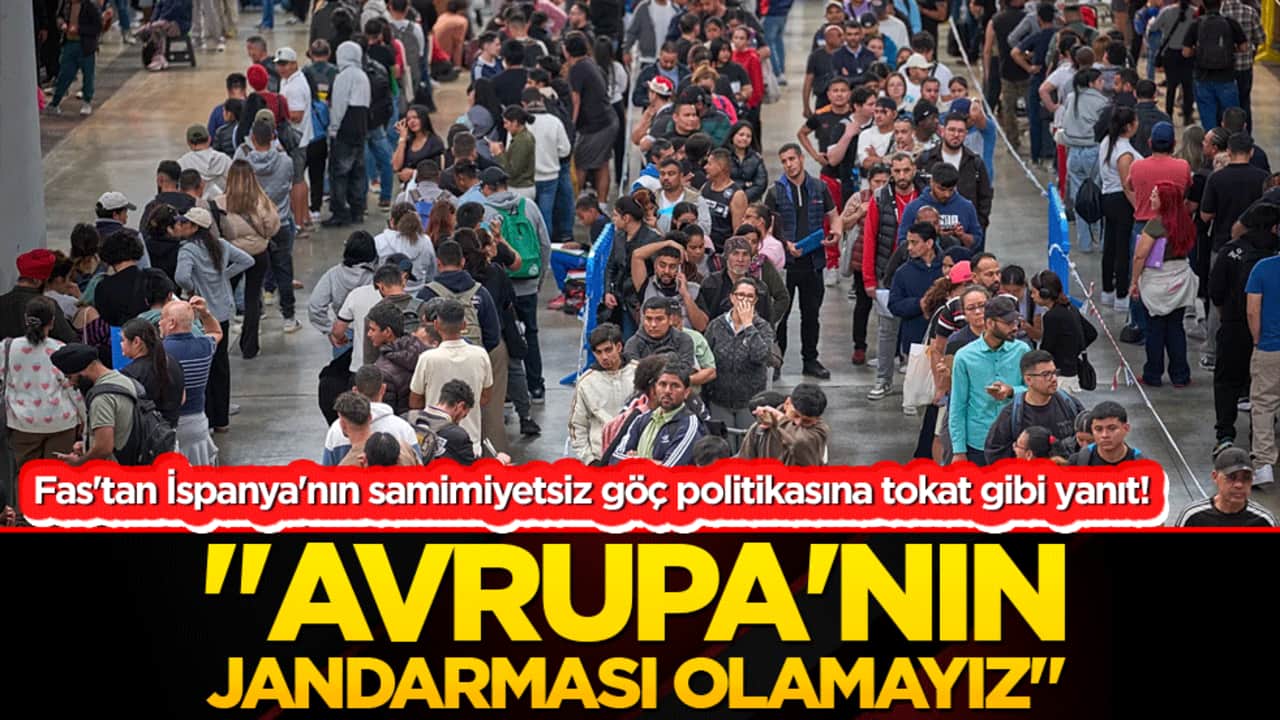 Fas'tan İspanya'nın samimiyetsiz göç politikasına tokat gibi yanıt! "Avrupa'nın jandarması olamayız!"
