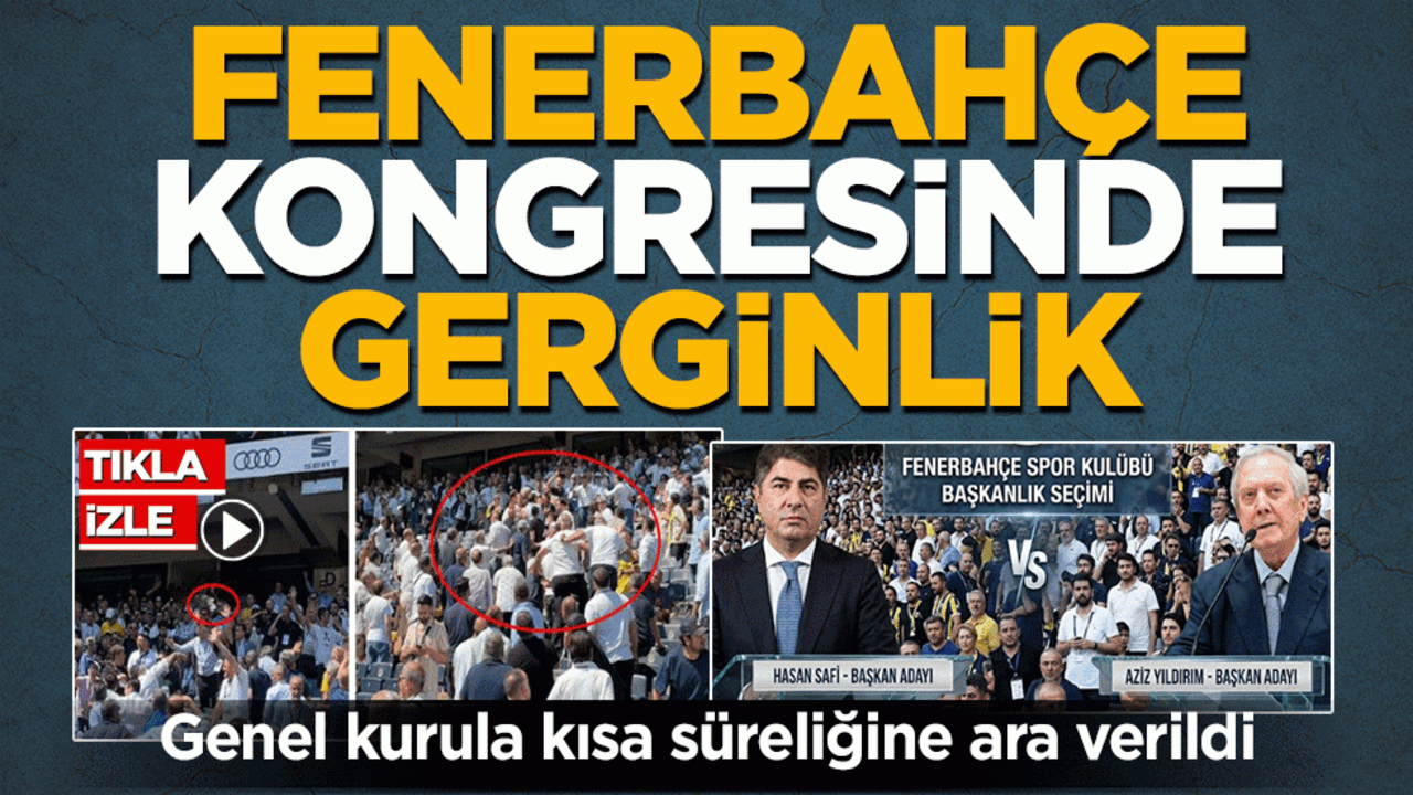 Fenerbahçe kongresinde gerginlik! Genel kurula kısa süreliğine ara verildi