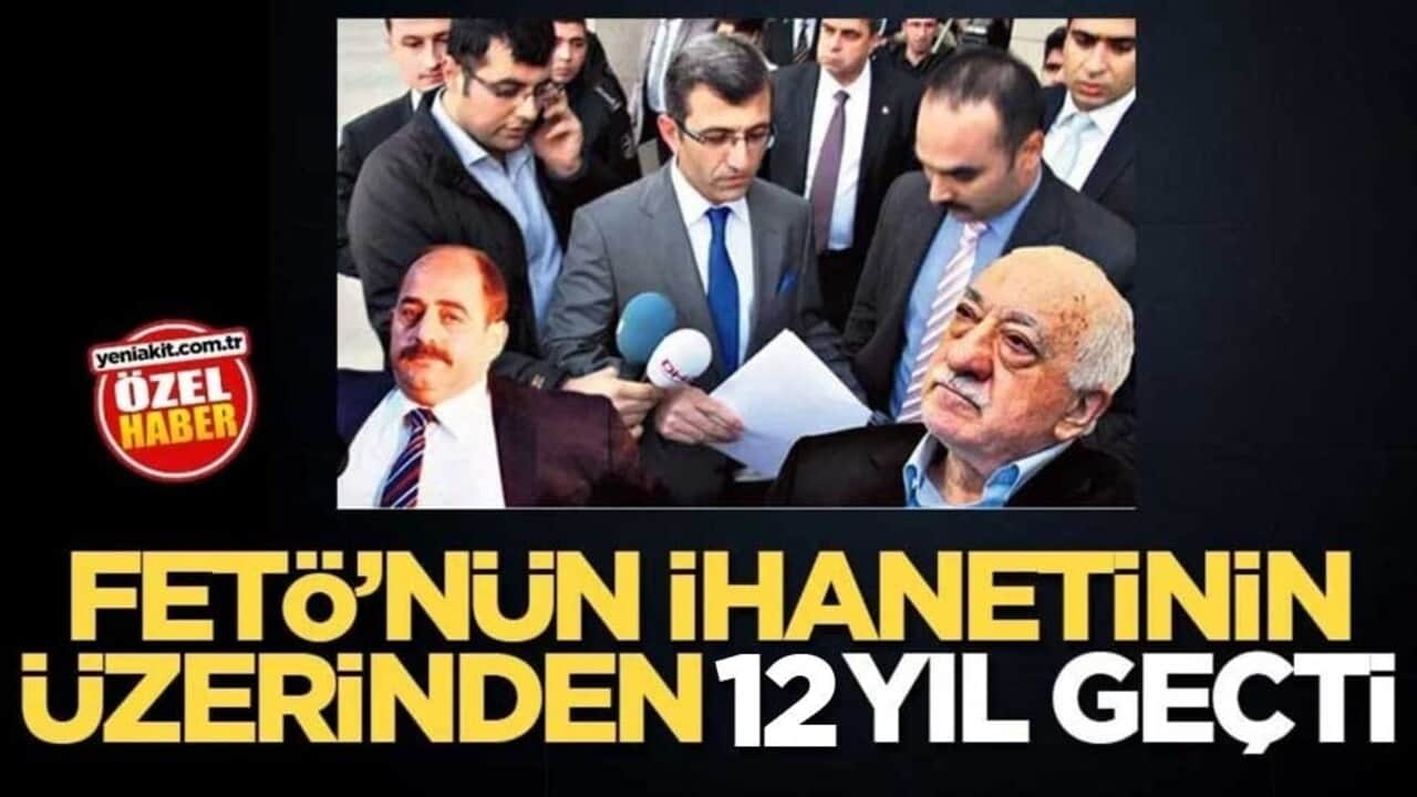 FETÖ’nün ihanetinin üzerinden 12 yıl geçti
