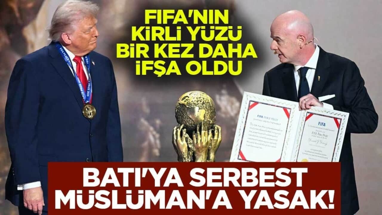 FIFA'nın kirli yüzü bir kez daha ifşa oldu! Batı'ya serbest Müslüman'a yasak