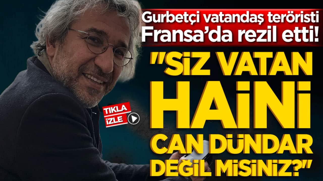Fransa’da masada otururken yakalandı! Gurbetçi vatandaş firari Can Dündar’ı tek cümleyle rezil etti!