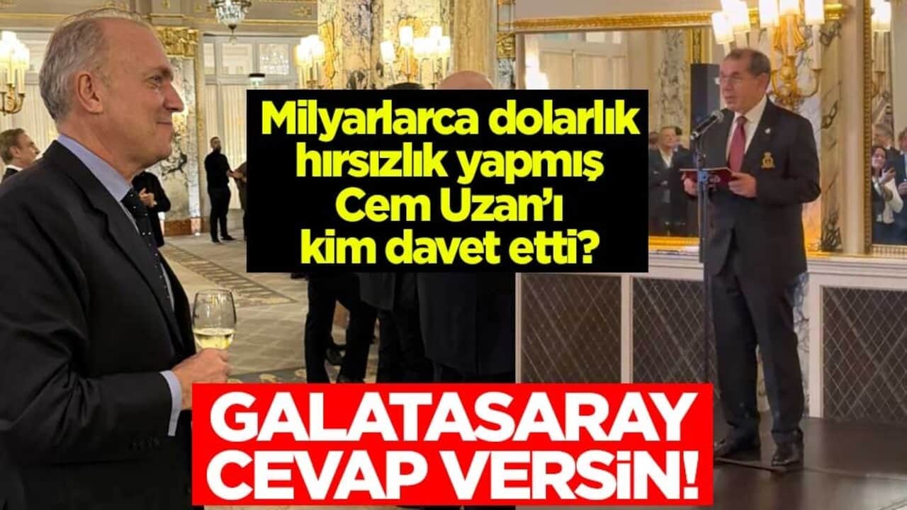 Galatasaray cevap versin! Milyarlarca dolarlık hırsızlık yapmış Cem Uzan’ı kim davet etti?