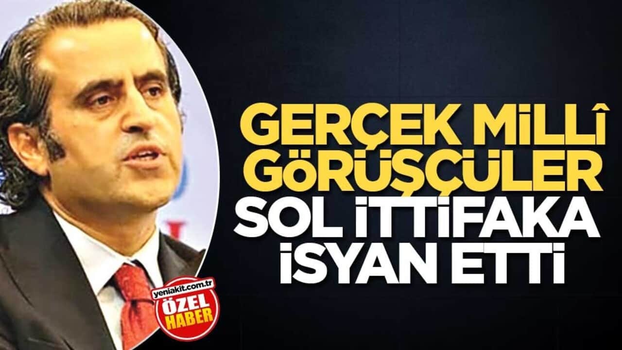Gerçek Millî Görüşçüler sol ittifaka isyan etti