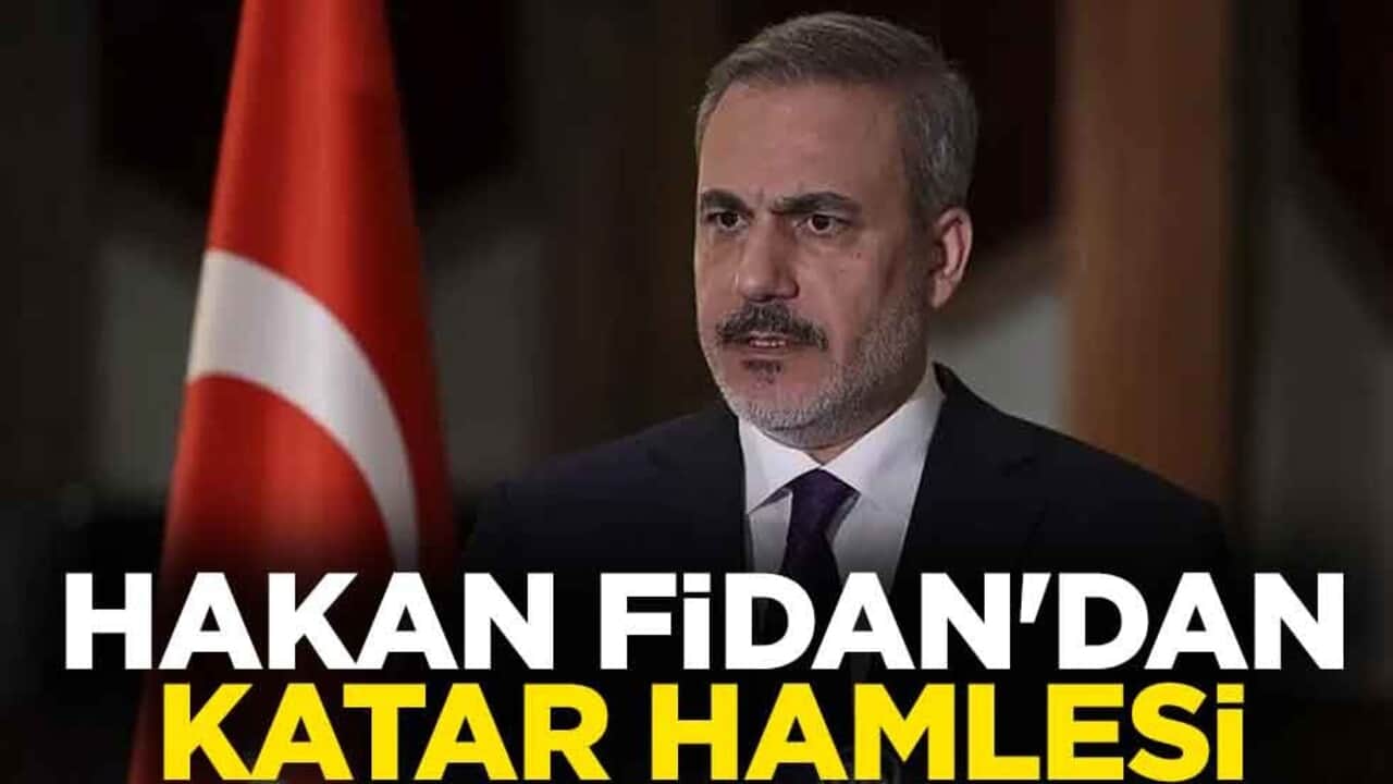Hakan Fidan'dan Katar hamlesi