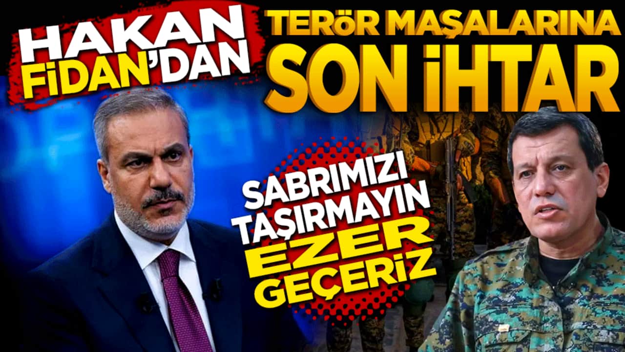 Hakan Fidan’dan terör maşalarına son ihtar! "Sabrımız tükeniyor" ezer geçeriz