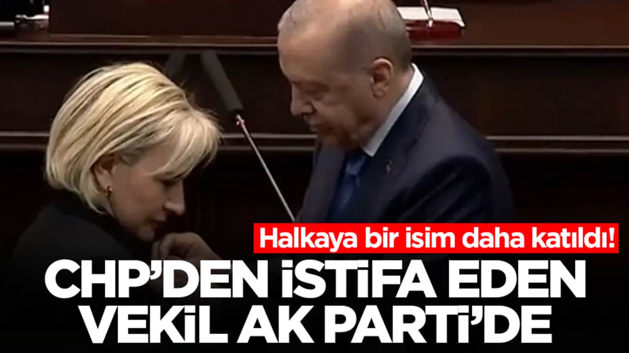 Halkaya bir isim daha katıldı: CHP'den istifa eden vekil AK Parti'de