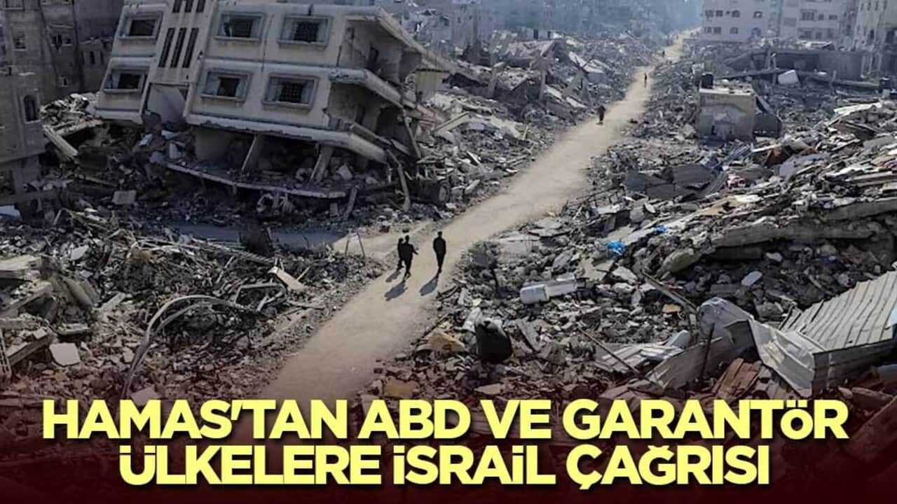 Hamas'tan ABD ve garantör ülkelere İsrail çağrısı