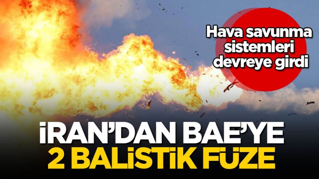 Hava savunma sistemleri devreye girdi! İran’dan BAE’ye 2 balistik füze