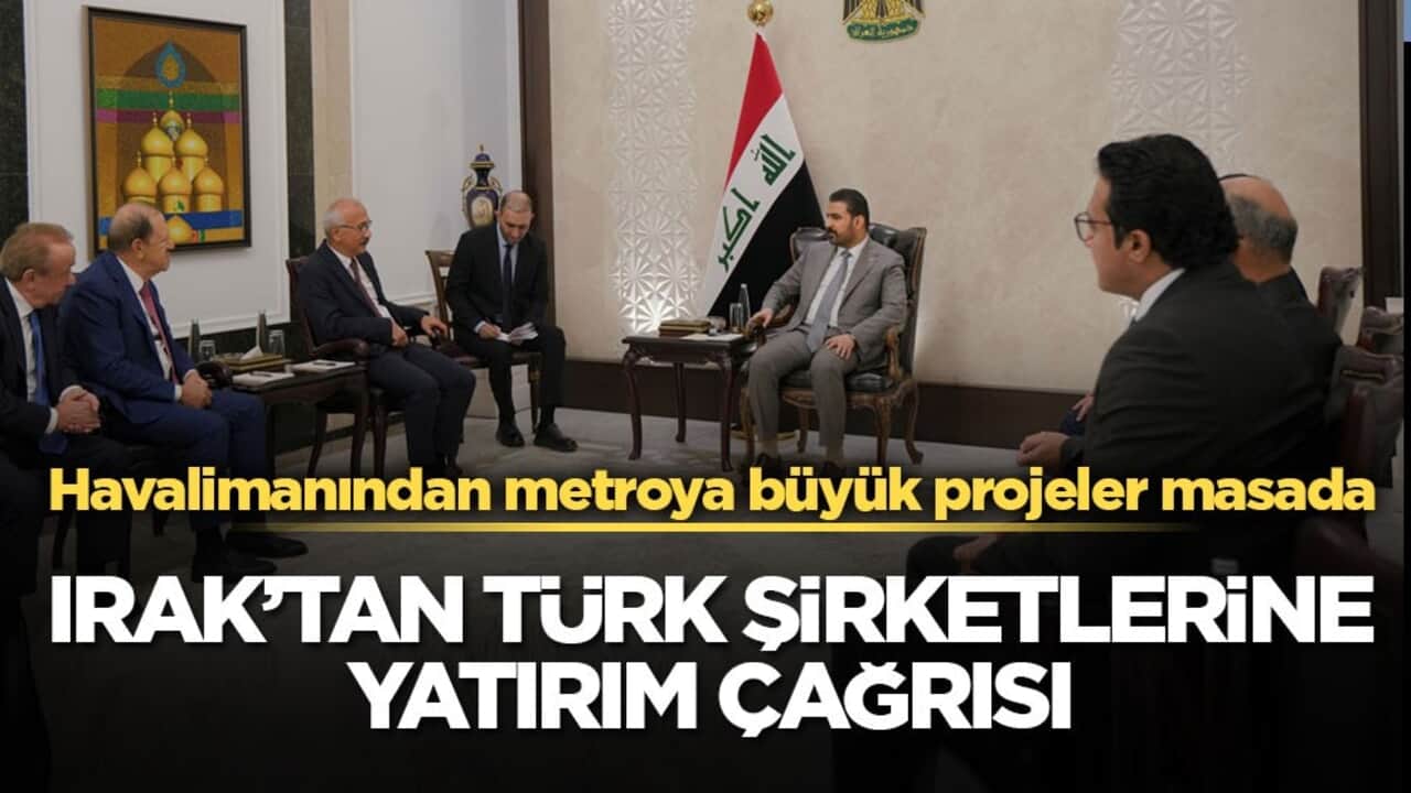 Havalimanından metroya büyük projeler masada! Irak’tan Türk şirketlerine yatırım çağrısı