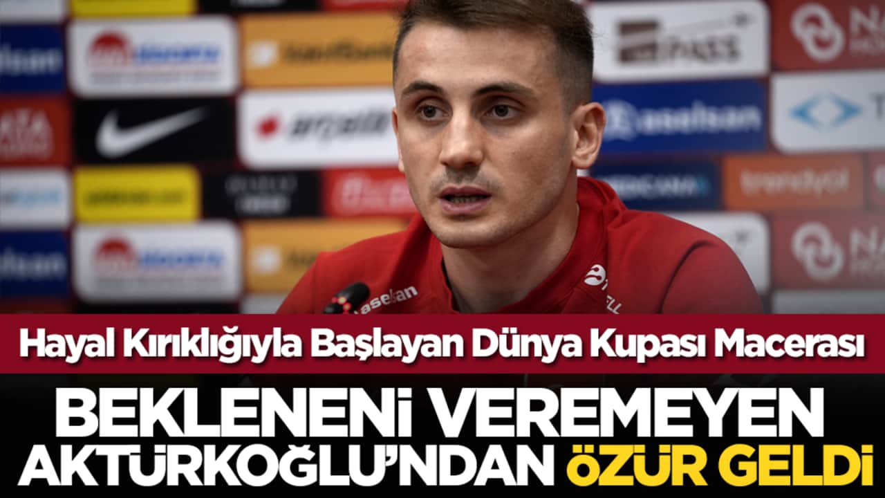 Hayal Kırıklığıyla Başlayan Dünya Kupası Macerası: Bekleneni veremeyen Kerem Aktürkoğlu’ndan Özür Geldi