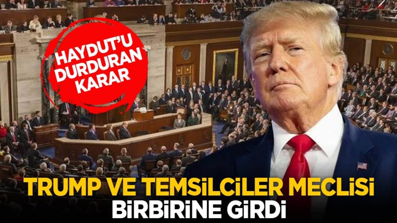 Haydut’u durduran karar: Trump ve Temsilciler Meclisi birbirine girdi
