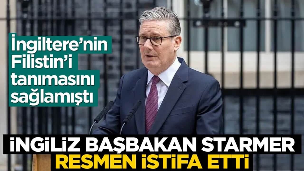 Hem Filistin'i tanıdı hem de İsrail'i savundu... İngiltere'nin çelişkilerle dolu başbakanı Starmer resmen istifa etti